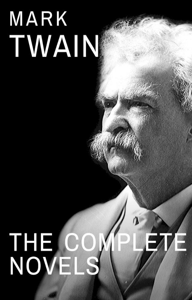  Mark Twain: The Complete Novels(Kobo/電子書)