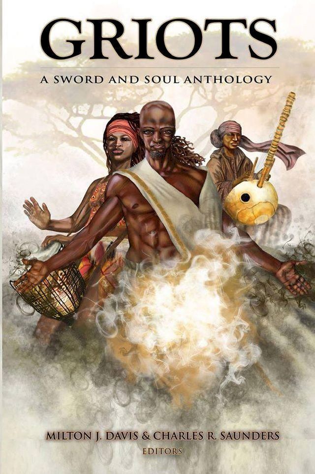  Griots: A Sword And Soul Athology(Kobo/電子書)