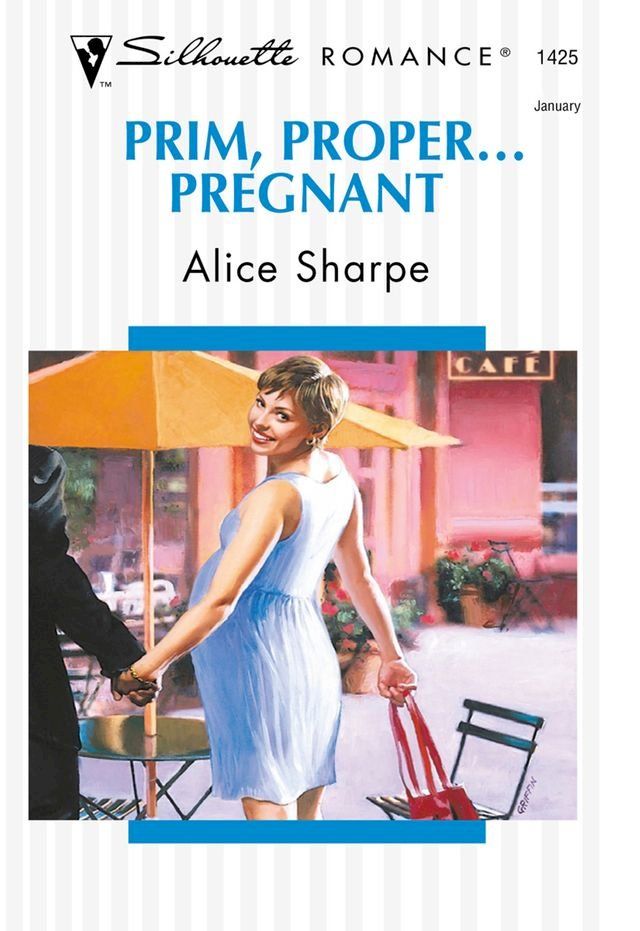  Prim, Proper... Pregnant (Mills & Boon Silhouette)(Kobo/電子書)