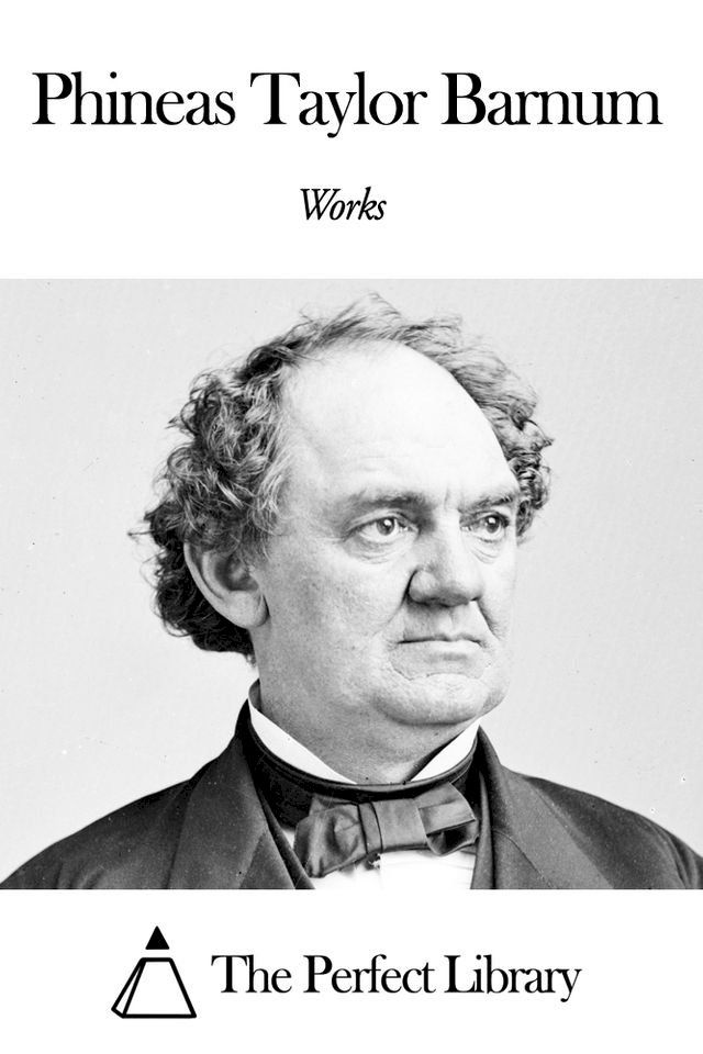  Works of Phineas Taylor Barnum(Kobo/電子書)