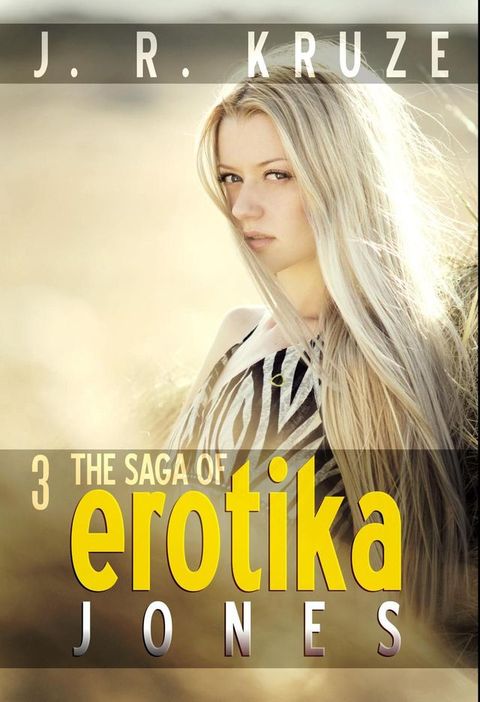 The Saga of Erotika Jones 03(Kobo/電子書)