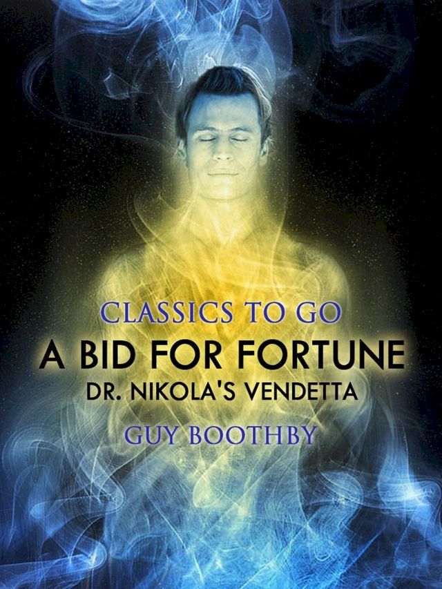  A Bid for Fortune; Or, Dr. Nikola's Vendetta(Kobo/電子書)