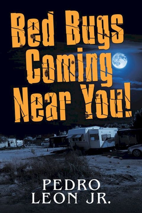 Bed Bugs Coming Near You!(Kobo/電子書)