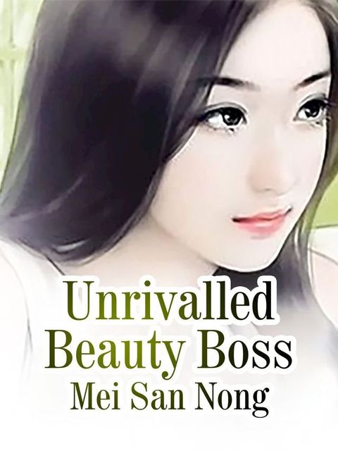 Unrivalled Beauty Boss(Kobo/電子書)