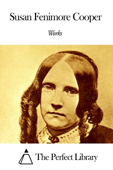 Works of Susan Fenimore Cooper(Kobo/電子書)