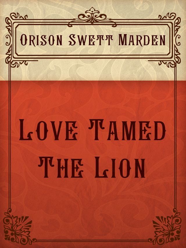  Love Tamed The Lion(Kobo/電子書)