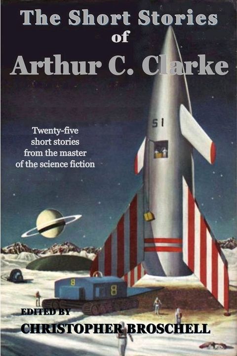 The Short Stories of Arthur C. Clarke(Kobo/電子書)