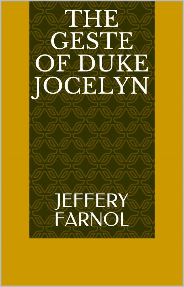  The Geste of Duke Jocelyn(Kobo/電子書)