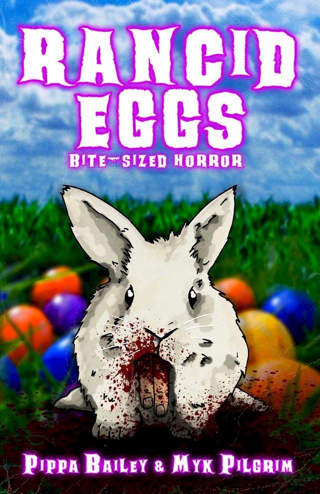  Rancid Eggs: Bite-sized Horror for Easter(Kobo/電子書)