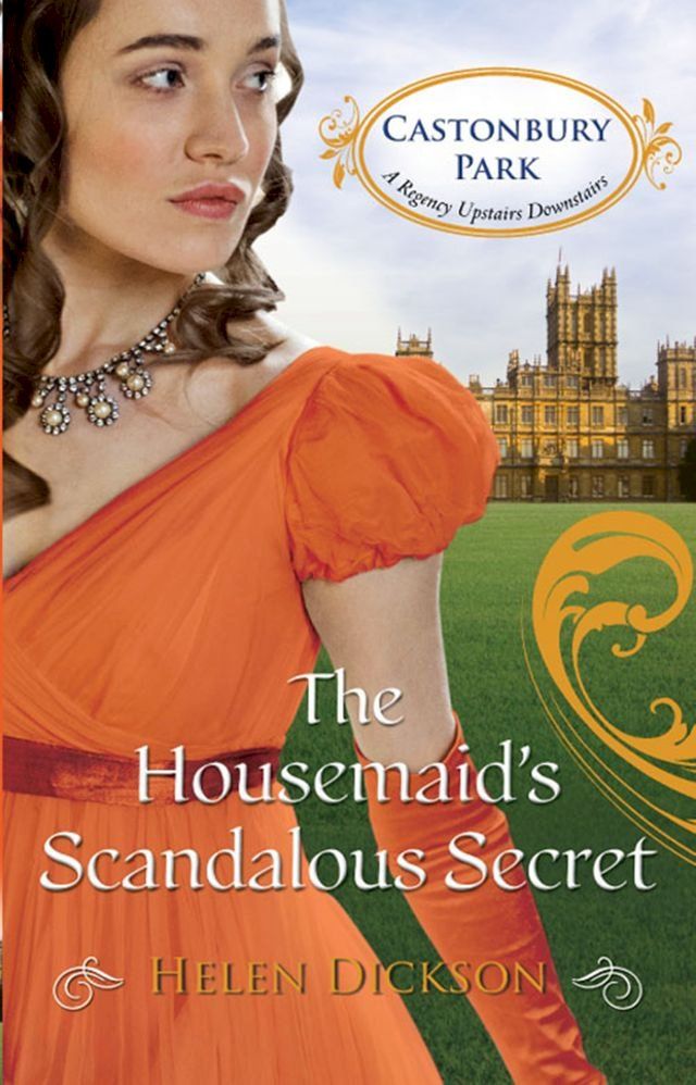  The Housemaid’s Scandalous Secret (Castonbury Park, Book 2)(Kobo/電子書)