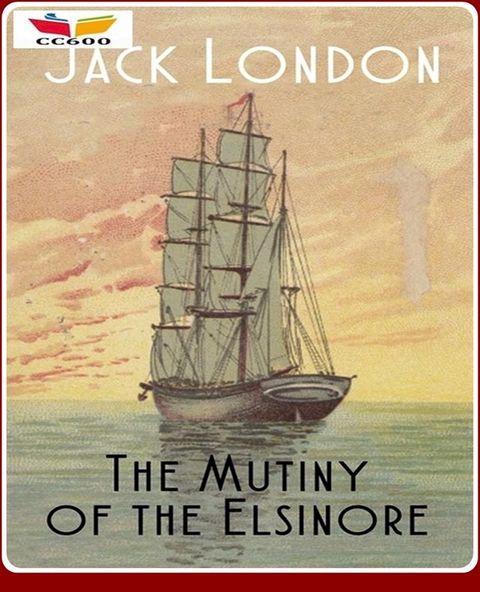 The Mutiny of the Elsinore(Kobo/電子書)