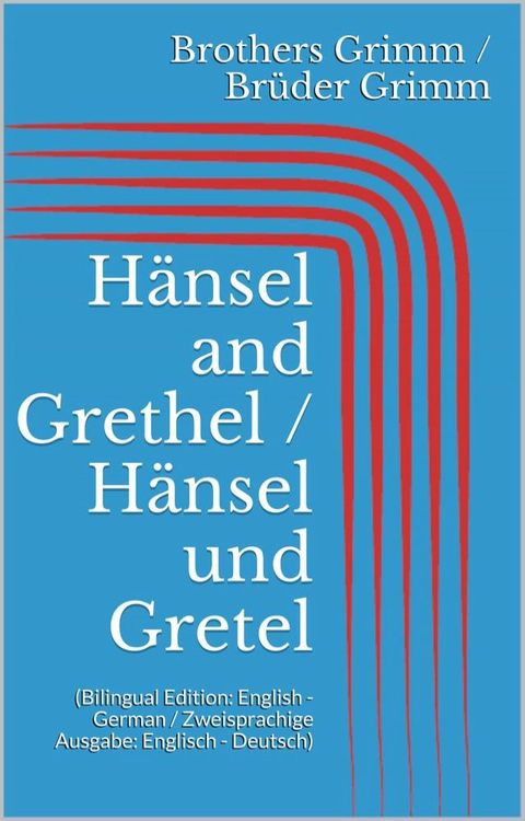 H&auml;nsel and Grethel / H&auml;nsel und Gretel(Kobo/電子書)