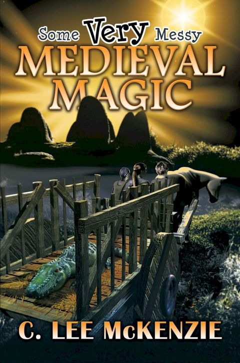 Some Very Messy Medieval Magic (The Adventures of Pete and Weasel Book 3)(Kobo/電子書)