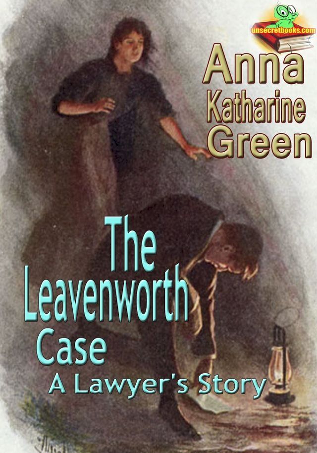  The Leavenworth Case: A Lawyer's Story(Kobo/電子書)