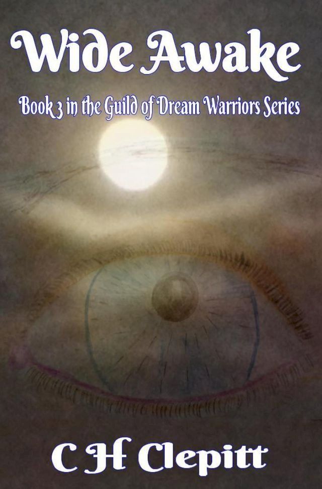  Wide Awake: Book 3 In the Guild of Dream Warriors Series(Kobo/電子書)