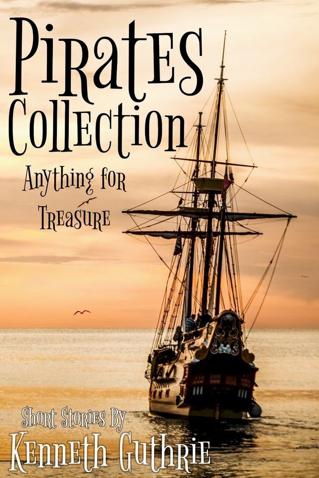  Pirates Collection: Anything For Treasure(Kobo/電子書)