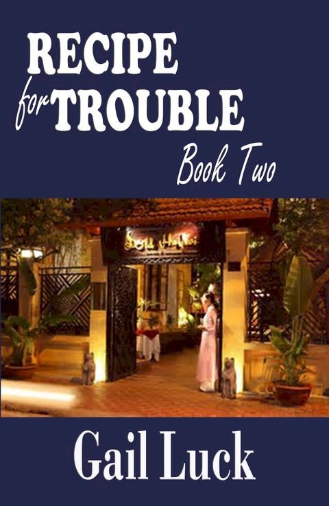 Recipe for Trouble... Book Two of the Friendship Series(Kobo/電子書)