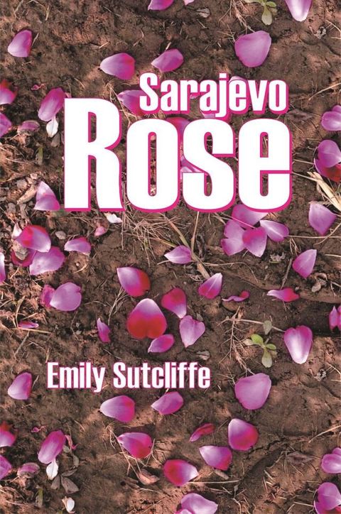 Sarajevo Rose(Kobo/電子書)