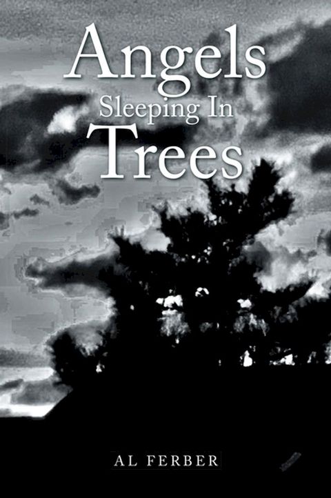 Angels Sleeping in Trees(Kobo/電子書)