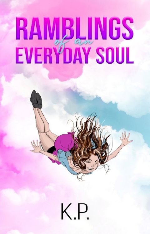 Ramblings of an Everyday Soul(Kobo/電子書)