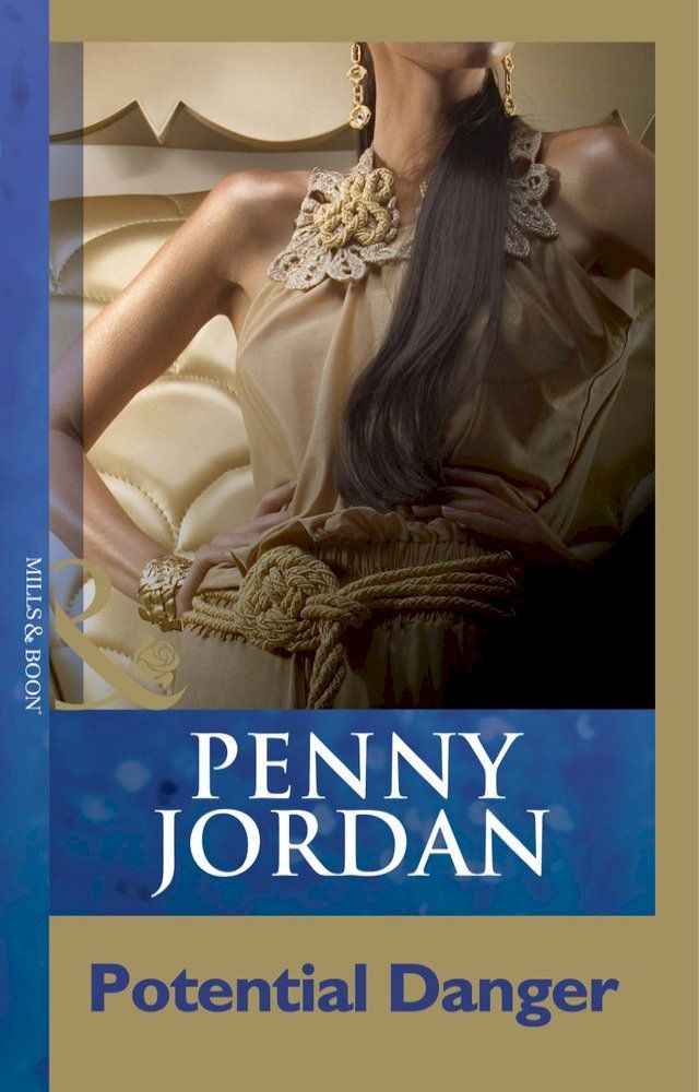  Potential Danger (Penny Jordan Collection) (Mills & Boon Modern)(Kobo/電子書)