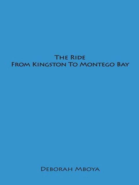 The Ride from Kingston to Montego Bay(Kobo/電子書)