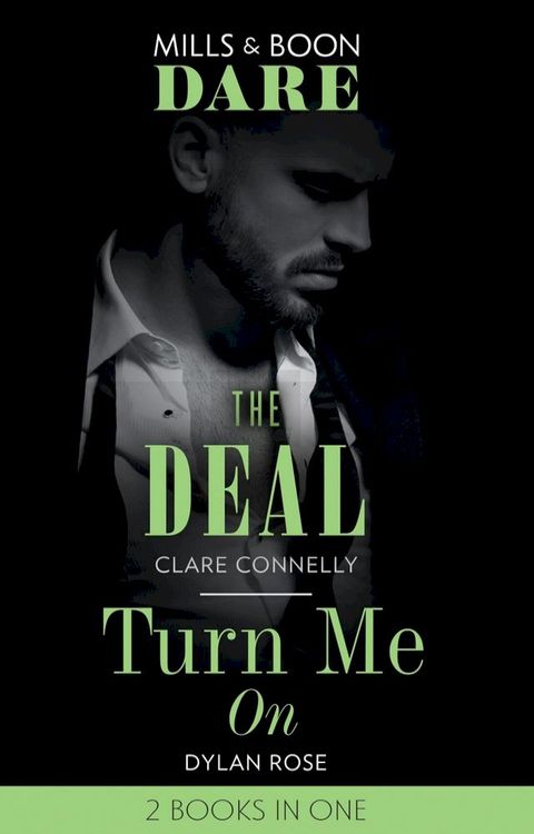 The Deal / Turn Me On: The Deal (The Billionaires Club) / Turn Me On (Mills & Boon Dare)(Kobo/電子書)