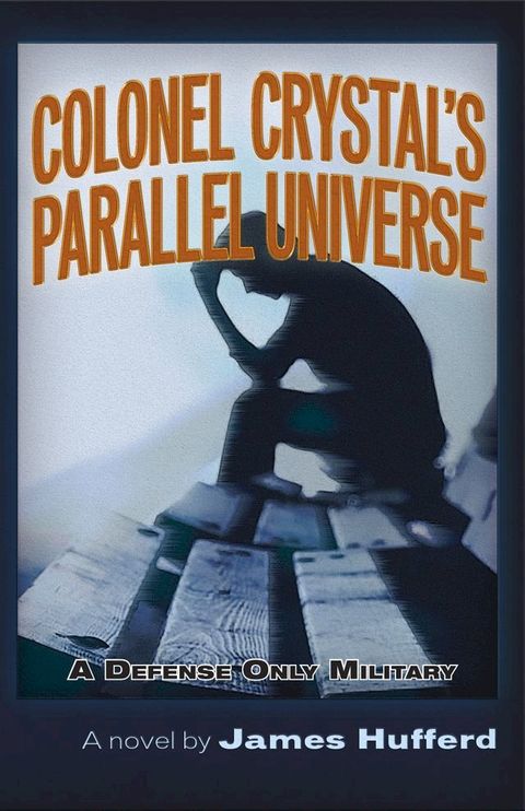 Colonel Crystal's Parallel Universe(Kobo/電子書)