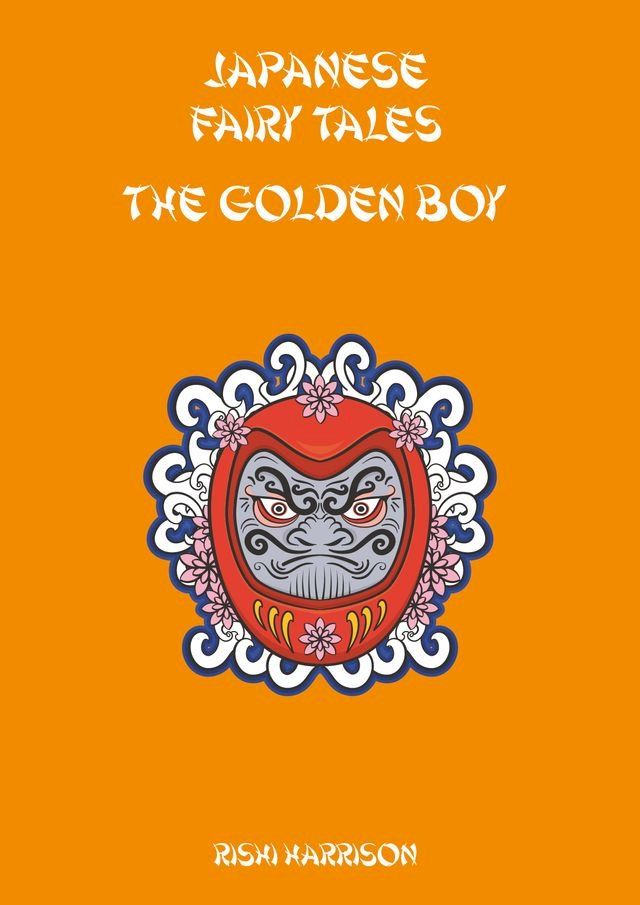  Japanese Fairy Tales: The Golden Boy(Kobo/電子書)