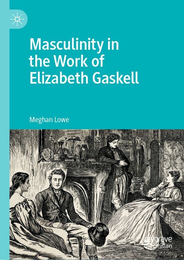  Masculinity in the Work of Elizabeth Gaskell(Kobo/電子書)