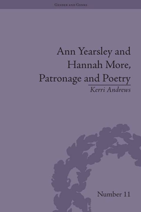 Ann Yearsley and Hannah More, Patronage and Poetry(Kobo/電子書)