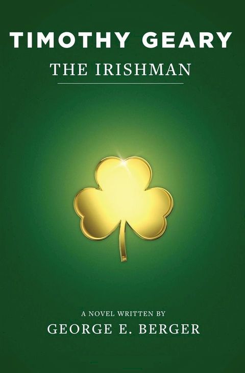 Timothy Geary: The Irishman(Kobo/電子書)