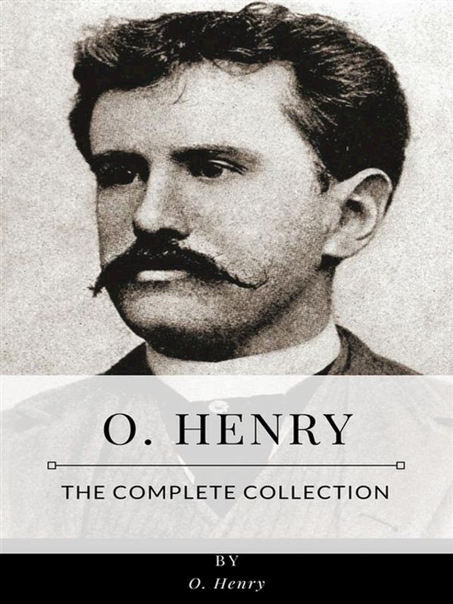  O. Henry – The Complete Collection(Kobo/電子書)