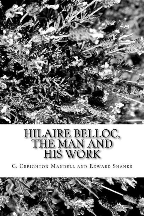 Hilaire Belloc, the Man and His Work(Kobo/電子書)