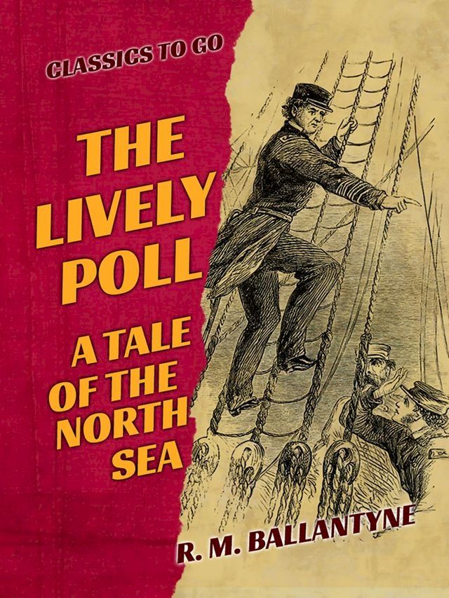  The Lively Poll A Tale of the North Sea(Kobo/電子書)