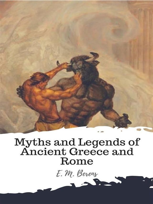  Myths and Legends of Ancient Greece and Rome(Kobo/電子書)