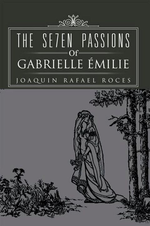 The Se7en Passions of Gabrielle &Eacute;milie(Kobo/電子書)