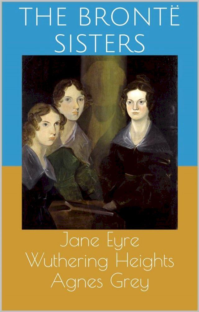  Jane Eyre / Wuthering Heights / Agnes Grey(Kobo/電子書)