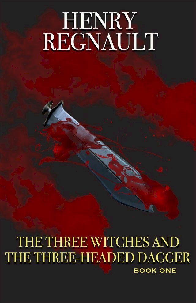  The Three Witches and the Three Headed-Dagger(Kobo/電子書)