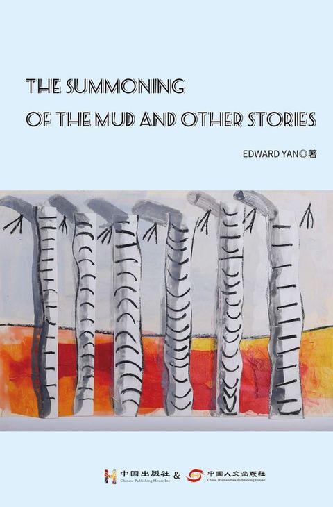 The Summoning Of The Mud And Other Stories(Kobo/電子書)