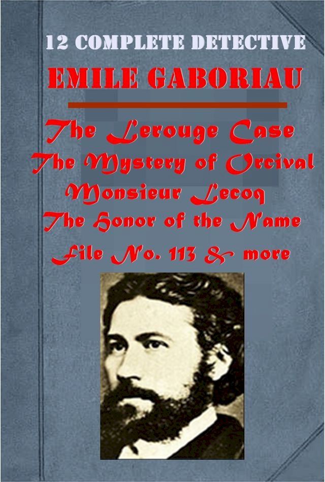  The Complete French Mystery Detective Anthologies of Emile Gaboriau (English Edition)(Kobo/電子書)