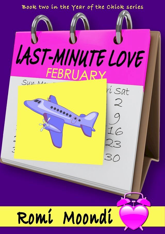  Last-Minute Love (Book 2 in the Year of the Chick series)(Kobo/電子書)