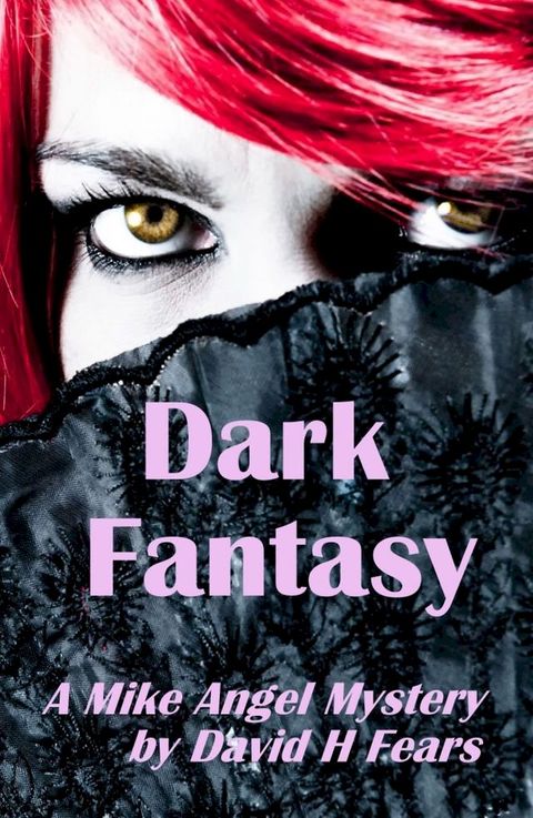 Dark Fantasy: A Mike Angel Private Eye Mystery(Kobo/電子書)