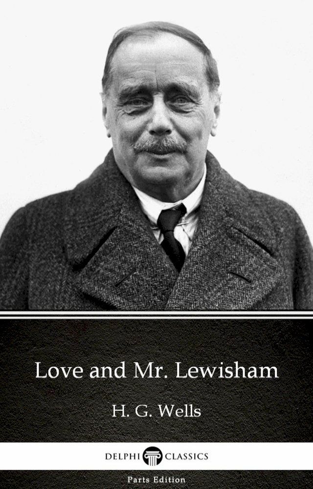  Love and Mr. Lewisham by H. G. Wells (Illustrated)(Kobo/電子書)