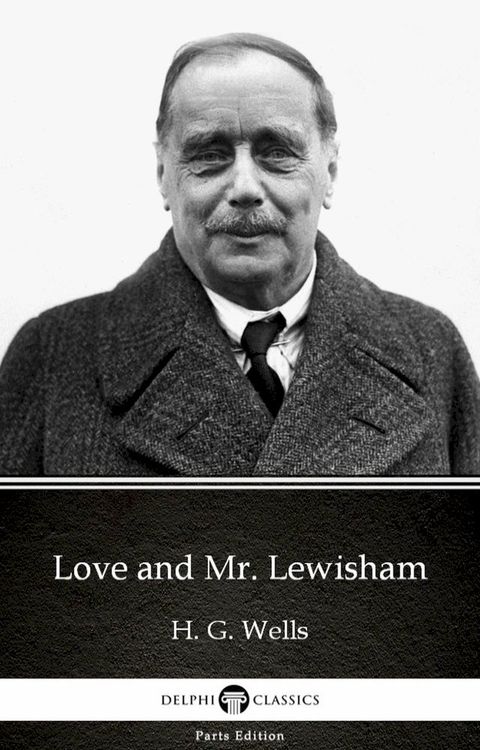 Love and Mr. Lewisham by H. G. Wells (Illustrated)(Kobo/電子書)