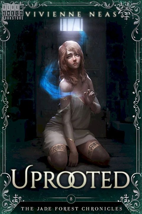 Uprooted: The Jade Forest Chronicles 8(Kobo/電子書)