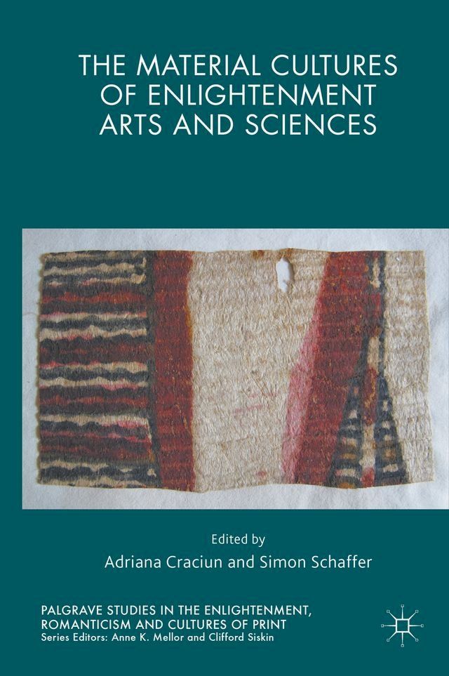  The Material Cultures of Enlightenment Arts and Sciences(Kobo/電子書)