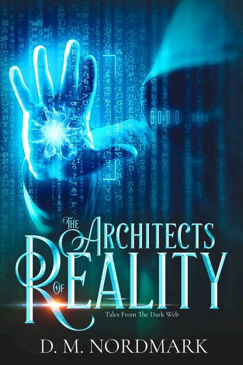 The Architects Of Reality(Kobo/電子書)