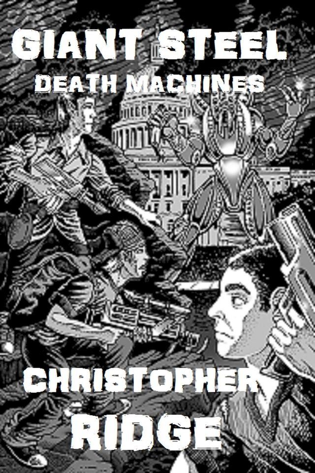  Giant Steel Death Machines(Kobo/電子書)