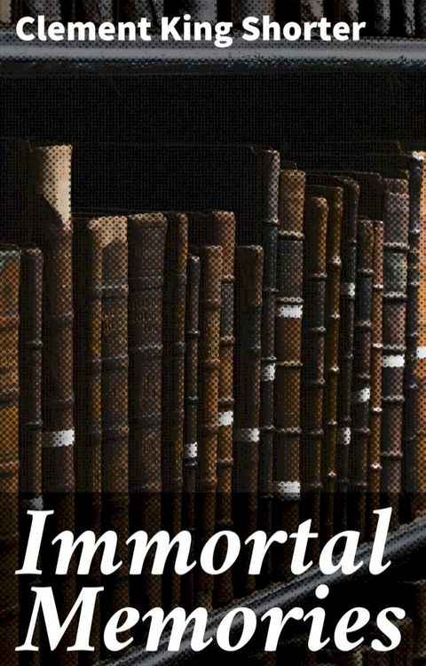 Immortal Memories(Kobo/電子書)